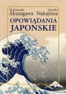 Opowiadania japońskie Ryūnosuke Akutagawa, Atsushi Nakajima