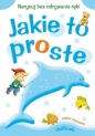 Jakie to proste. Delfinek - Anna Horosin
