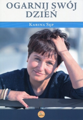 Ogarnij swój dzień - Karina Sęp