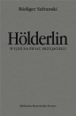 Holderlin. Wyjdź na świat, przyjacielu! - Rüdiger Safranski