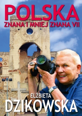 Polska znana i mniej znana VII - Dzikowska Elżbieta