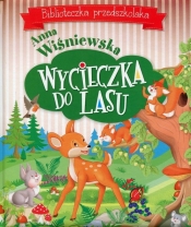 Wycieczka do lasu Biblioteczka przedszkolaka - Anna Wiśniewska