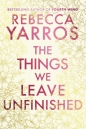 The Things We Leave Unfinished wer. angielska - Rebecca Yarros