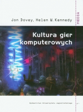 Kultura gier komputerowych - Kennedy Helen W., Dovey Jon