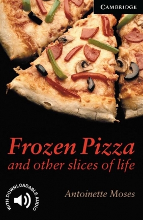 Frozen Pizza and Other Slices of Life - Moses Antoinette