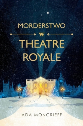 Morderstwo w Theatre Royale - Moncrieff Ada