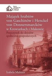 Majątek hrabiów von Gaschinów i Henckel von Donnersmarcków w Krowiarkach i Makowie - Malmor Izabela