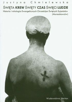 Święta krew święty czas święci ludzie - Chmielewska Justyna