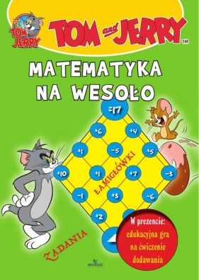 Tom i Jerry Matematyka na wesoło - Opracowanie zbiorowe