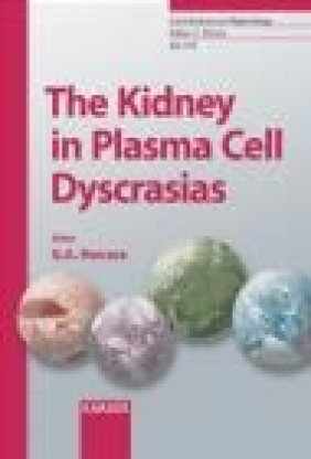 Kidney in Plasma Cell Dyscrasias G Herrera
