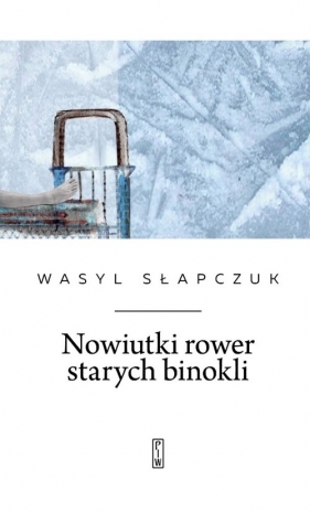 Nowiutki rower starych binokli - Słapczuk Wasyl