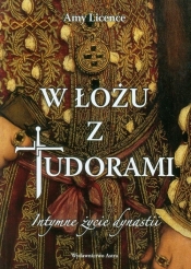 W łożu z Tudorami - Amy Licence