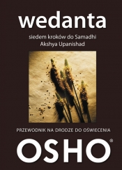 Wedanta Siedem kroków do Samadhi Akshya Upanishad - Osho