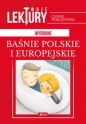 Wybrane baśnie polskie i europejskie - Opracowanie zbiorowe, Opracowanie zbiorowe