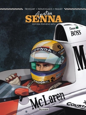 Ayrton Senna - Historia pewnego mitu - Lionel Froissart
