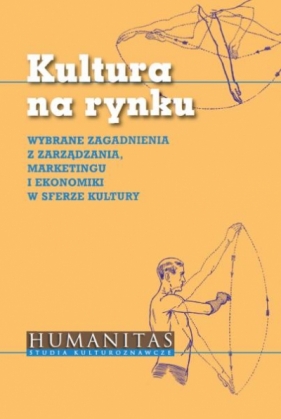 Kultura na rynku. Wybrane zagadnienia z zarządz. - Łukasz Burkiewicz