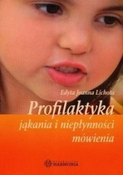 Profilaktyka jąkania i niepłynności mówienia - Lichota Edyta Joanna