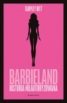 Barbieland Historia nieautoryzowana Hitt Tarpley