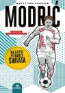 Modrić. Najlepsi piłkarze świata Matt Oldfield, Tom Oldfield