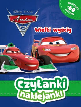 Czytanki naklejanki. Wielki wyścig. Disney Pixar Auta 2 - Praca zbiorowa