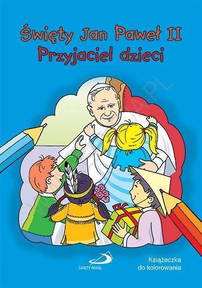 Święty Jan Paweł II przyjaciel dzieci