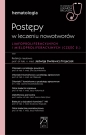 Hematologia. Postępy w leczeniu nowotworów limfoproliferacyjnych i mieloproliferacyjnych 2 część - Jadwiga Dwilewicz-Trojaczek