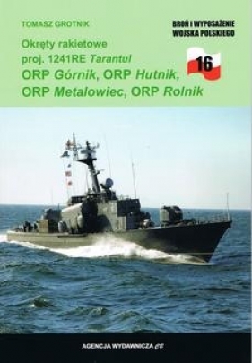 Okręty rakietowe proj. 1141RE ORP Hutnik, ORP Górnik, ORP Metalowiec i ORP Rolnik - Tomasz Grotnik