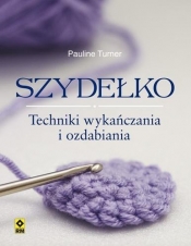 Szydełko Techniki wykańczania i ozdabiania