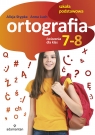  Ortografia Ćwiczenia dla klas 7-8Szkoła podstawowa