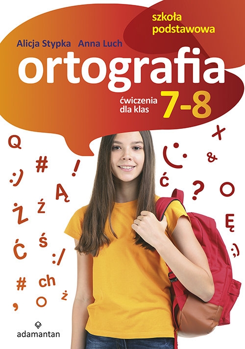 Ortografia Ćwiczenia dla klas 7-8. Szkoła podstawowa - Stypka Alicja, Luch Anna - książka