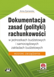 Dokumentacja zasad (polityki) rachunkowości w jednostkach budżetowych i samorządowych zakładach budżetowych - Anna Zysnarska