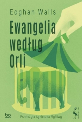 Ewangelia według Orli - Eoghan Walls