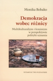Demokracja wobec różnicy - Bobako Monika