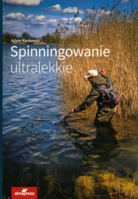 Spinningowanie ultralekkie - Kozłowski Adam