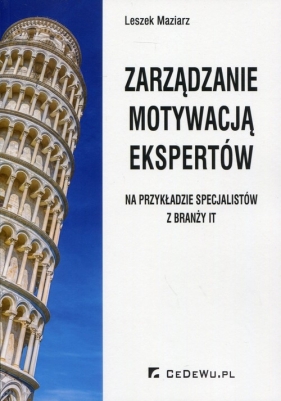 Zarządzanie motywacją ekspertów - Maziarz Leszek