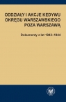 Oddziały i akcje Kedywu Okręgu Warszawskiego poza Warszawą Dokumenty z Hanna Rybicka