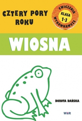 Cztery pory roku - Wiosna - Ćwiczenia wyrównawcze - Dorota Dańska