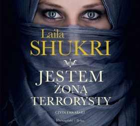 Jestem żoną terrorysty (Audiobook) - Laila Shukri