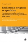 Rozliczenia związane ze spadkiem. Powołanie do spadku, zachowek, Jerzy Bieluk