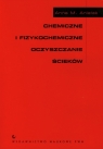 Chemiczne i fizykochemiczne oczyszczanie ścieków Anielak Anna M.