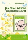 Jak cało i zdrowo przyszedłem na świat Willy Breinholst