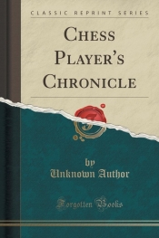 Chess Player's Chronicle (Classic Reprint)