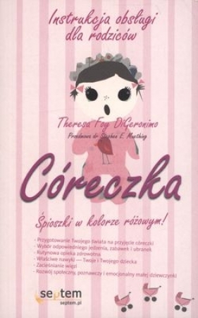 Córeczka Instrukcja obsługi dla rodziców - DiGeronimo Theresa Foy