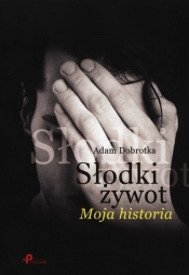 Słodki żywot - Dobrotka Adam