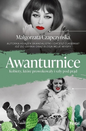 Awanturnice. - Małgorzata Czapczyńska