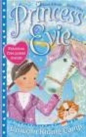 Princess Evie: the Unicorn Riding Camp Sarah KilBride