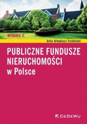 Publiczne fundusze nieruchomości w Polsce (Uszkodzona okładka) - Artur Arkadiusz Trzebiński