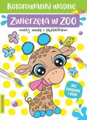 Zwierzeta w ZOO. Malowanki wodne - Opracowanie zbiorowe