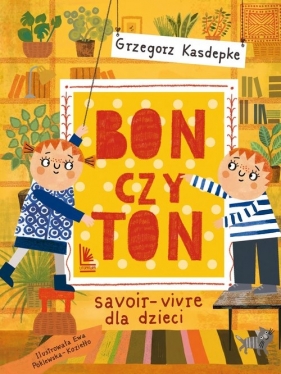 Bon czy ton - Grzegorz Kasdepke