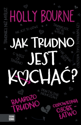 Jak trudno jest kochać? - Holly Bourne
